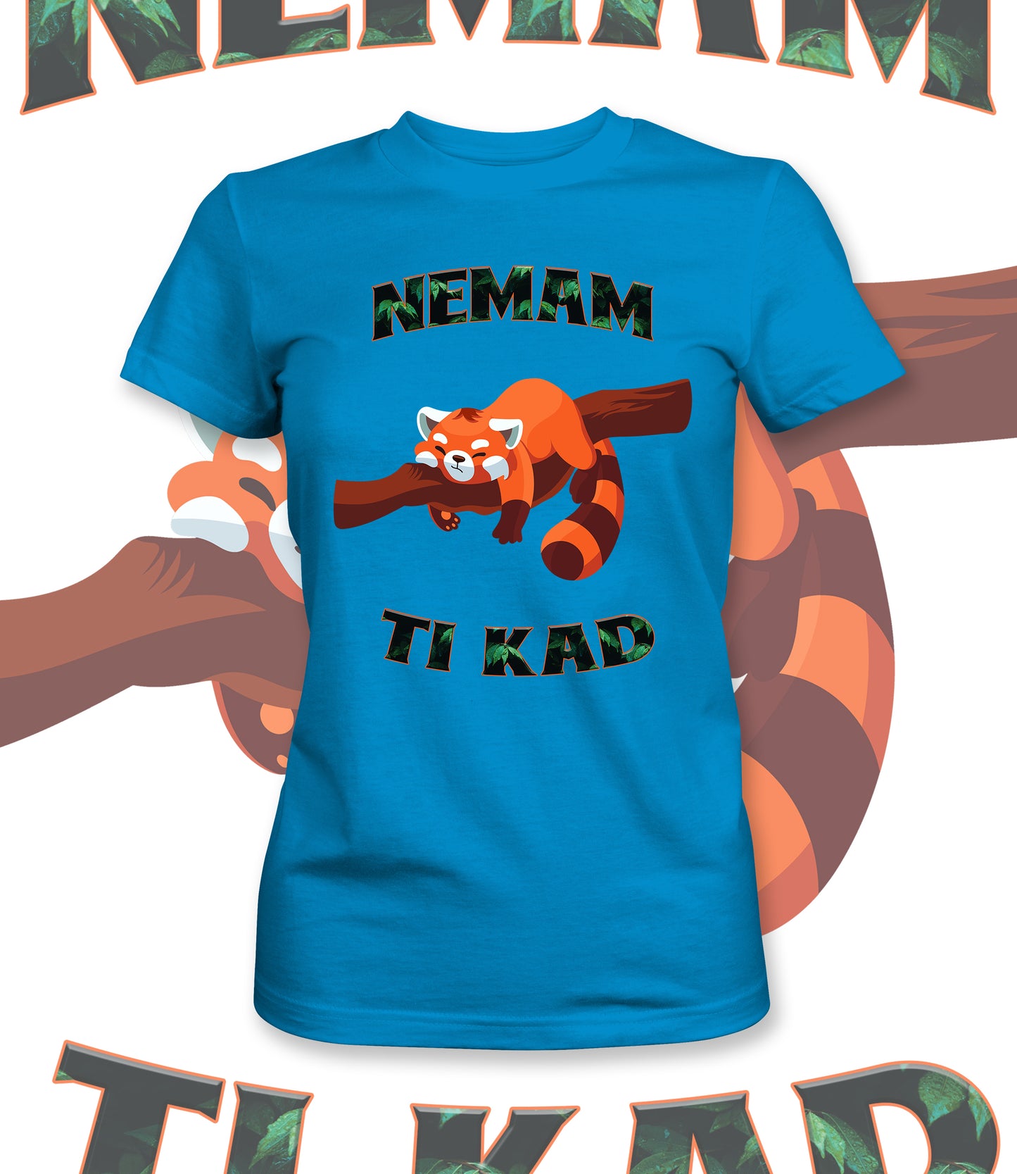 Nemam ti kad - ženska majica