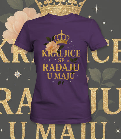 Kraljice se rađaju u maju - ženska majica
