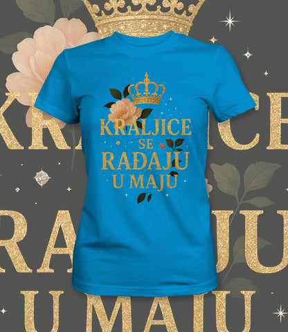 Kraljice se rađaju u maju - ženska majica