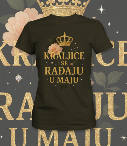 Kraljice se rađaju u maju - ženska majica