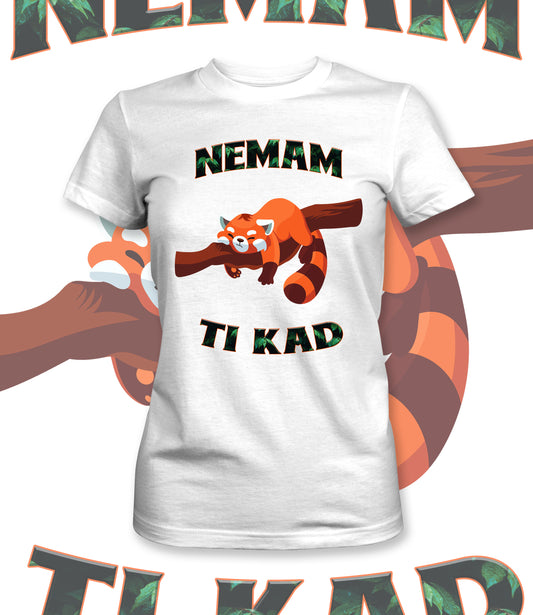 Nemam ti kad Bela Majica - Akcija 🔥